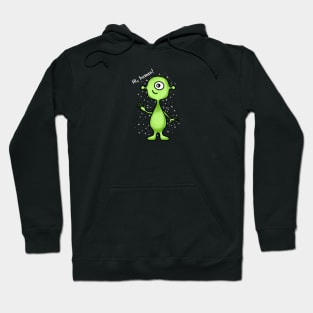 Hi, human! Cute green alien Hoodie